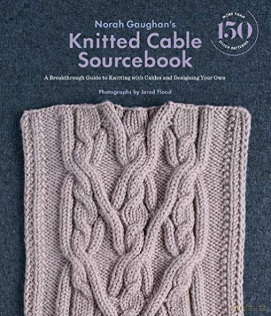 Norah Gaughan's Knitted Cable Sourcebook: A Breakthrough Guide to Knitting with Cables and Designing Your Own - Norah Gaughan [KSIĄŻKA]