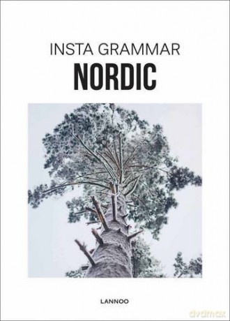 Nordic (Insta Grammar): the best of Instagram - Irene Schampaert [KSIĄŻKA]