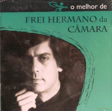 Frei Hermano Da Camara: O Melhor De Frei Hermano Da Camara [CD]