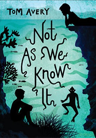 Not As We Know It - Tom Avery [KSIĄŻKA]