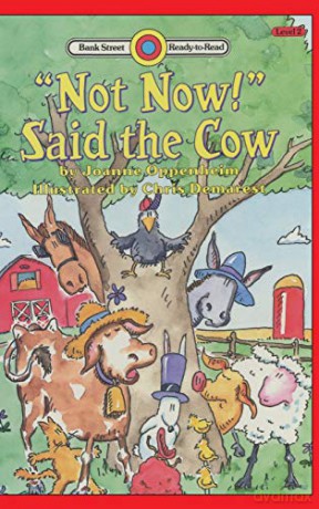 Not Now! Said the Cow: Level 2 (Bank Street Ready-To-Read) - Joanne Oppenheim [KSIĄŻKA]