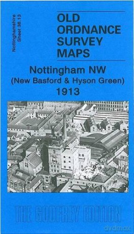 Nottingham NW 1913: Nottinghamshire Sheet 38.13 (Old Ordnance Survey Maps of Nottinghamshire) - Ron Blake [KSIĄŻKA]