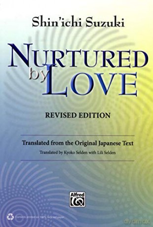Nurtured by Love: Translated from the Original Japanese Text - Shin'ichi Suzuki [KSIĄŻKA]