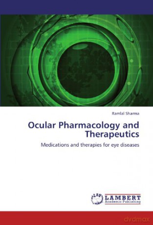 Ocular Pharmacology and Therapeutics: Medications and therapies for eye diseases - Ramlal Sharma [KSIĄŻKA]