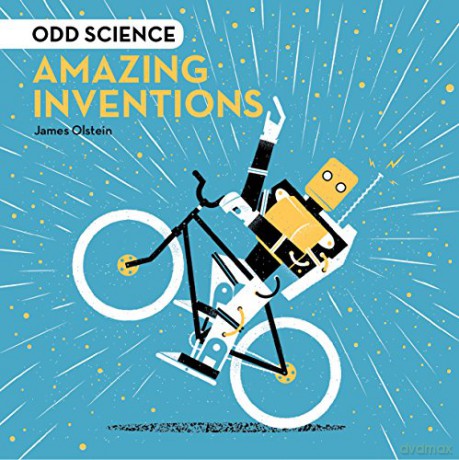 Odd Science - Amazing Inventions - James Olstein [KSIĄŻKA]