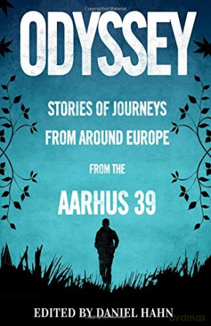 Odyssey: Stories of Journeys from Around Europe by the Aarhus 39 - Various authors [KSIĄŻKA]