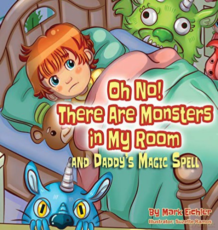 Oh No! There Are Monsters in My Room: and Daddy's Magic Spell (Daddy Tell Me a Story) - Mark Eichler [KSIĄŻKA]