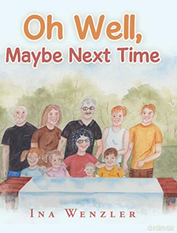 Oh Well, Maybe Next Time - Ina Wenzler [KSIĄŻKA]