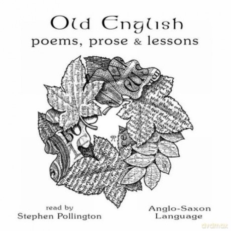 Old English Poems, Prose and Lessons: Anglo-Saxon Language - Stephen Pollington [KSIĄŻKA]