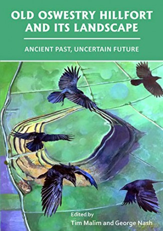 Old Oswestry Hillfort and its Landscape: Ancient Past, Uncertain Future - Tim Malim [KSIĄŻKA]