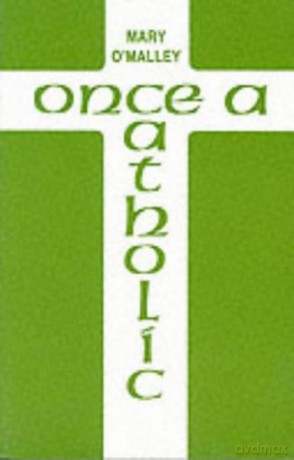 Once a Catholic - Mary O'Malley [KSIĄŻKA]