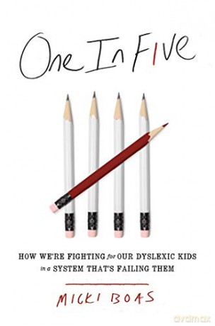 One in Five: How We're Fighting for Our Dyslexic Kids in a System That's Failing Them - Micki Boas [KSIĄŻKA]