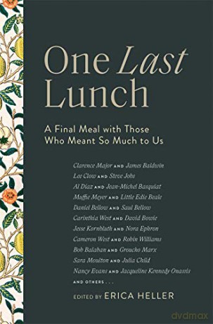 One Last Lunch: A Final Meal with Those Who Meant So Much to Us - Erica Heller [KSIĄŻKA]