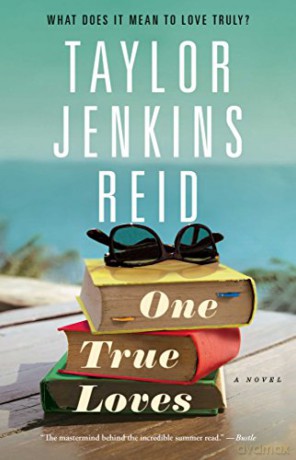 One True Loves: A Novel - Taylor Jenkins Reid [KSIĄŻKA]