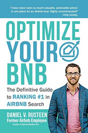 Optimize YOUR Bnb: The Definitive Guide to Ranking #1 in Airbnb Search - Daniel Vroman Rusteen [KSIĄŻKA]
