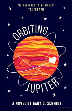 Orbiting Jupiter - Gary D. Schmidt [KSIĄŻKA]