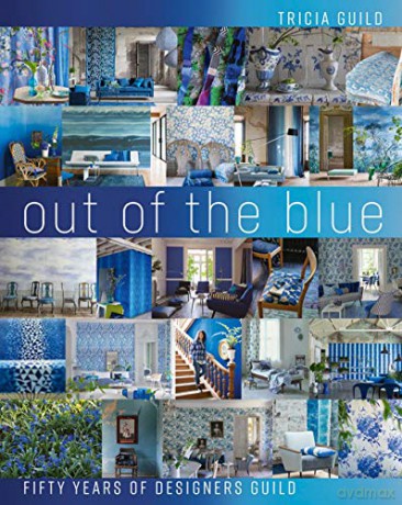 Out of the Blue: Fifty Years of Designers Guild - Tricia Guild [KSIĄŻKA]