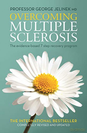 Overcoming Multiple Sclerosis: The Evidence-Based 7 Step Recovery Program - George Jelinek [KSIĄŻKA]