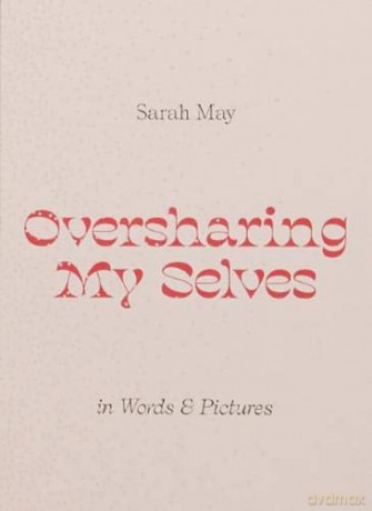 Oversharing My Selves - Sarah May [KSIĄŻKA]