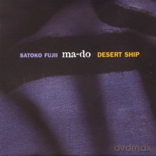 Satoko Fuji Ma-Do: Desert Ship [CD]