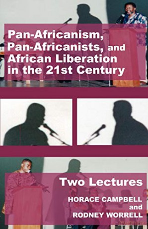 Pan-Africanism, Pan-Africanists, and African Liberation in the 21st Century: Two Lectures - Rodney Worrell [KSIĄŻKA]