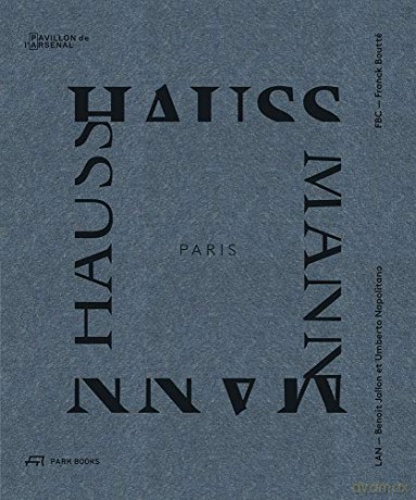 Paris Haussmann: A Model's Relevance - Benoît Jallon [KSIĄŻKA]