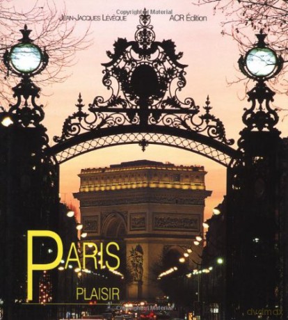 Paris Plaisir (THEMATIQUE) - Jean-Jacques Leveque [KSIĄŻKA]