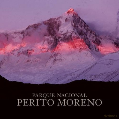 Parque Nacional Perito Moreno - Antonio Vizcaíno [KSIĄŻKA]