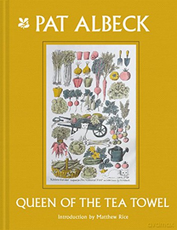 Pat Albeck: Queen of the Tea Towel - Matthew Rice [KSIĄŻKA]
