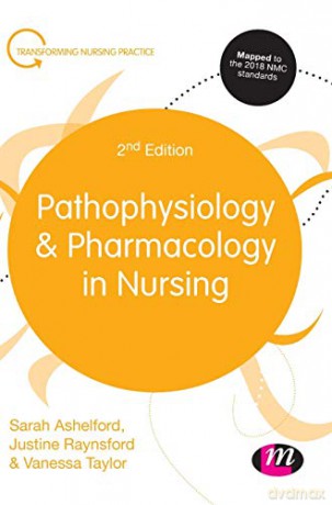 Pathophysiology and Pharmacology in Nursing (Transforming Nursing Practice Series) - Sarah Ashelford [KSIĄŻKA]