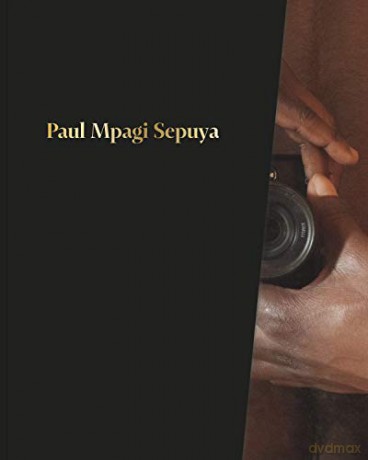 Paul Mpagi Sepuya - Paul Mpagi Sepuya [KSIĄŻKA]