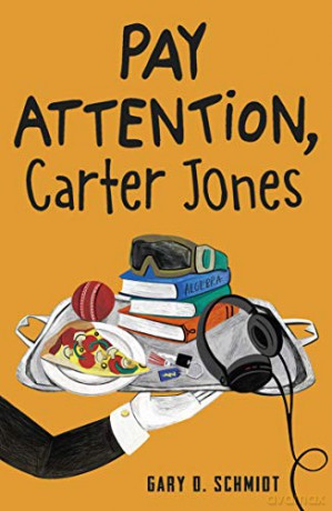 Pay Attention, Carter Jones - Gary D. Schmidt [KSIĄŻKA]