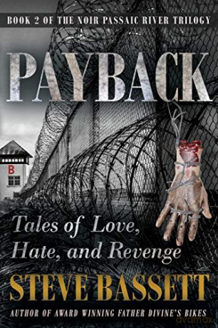 Payback - Tales of Love, Hate and Revenge (Passaic River Trilogy) - Steve Bassett [KSIĄŻKA]