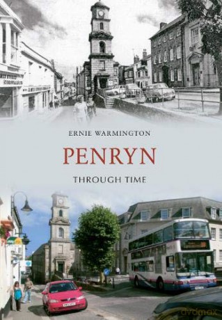 Penryn Through Time - Ernie Warmington [KSIĄŻKA]
