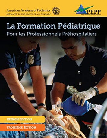 Pepp Epc 3e French Manuscript: Pediatric Emergencies for Prehospital Professionals (French ed) [KSIĄŻKA]