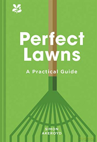 Perfect Lawns: A Practical Guide - Simon Akeroyd [KSIĄŻKA]
