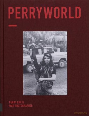 PERRYWORLD: War Photographer - Perry Kretz [KSIĄŻKA]