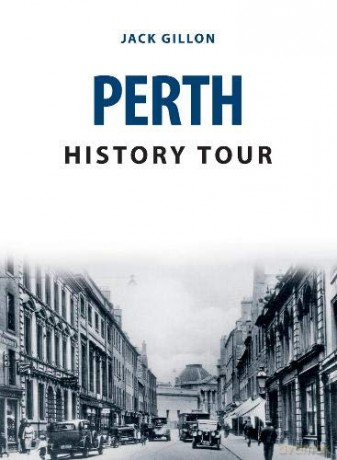 Perth History Tour - Jack Gillon [KSIĄŻKA]