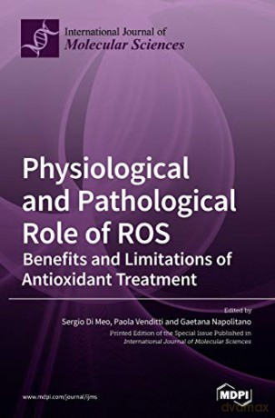 Physiological and Pathological Role of ROS: Benefits and Limitations of Antioxidant Treatment - Sergio Di Meo [KSIĄŻKA]