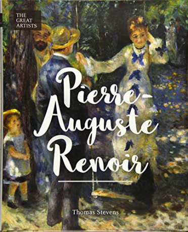 Pierre-Auguste Renoir (Arcturus Great Artists Series) - Thomas Stevens [KSIĄŻKA]