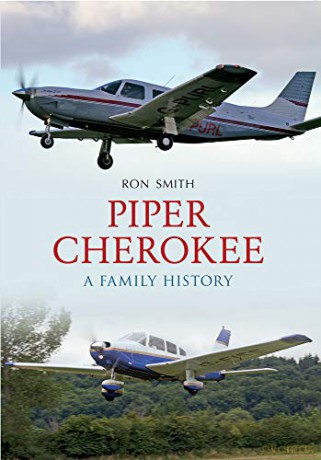 Piper Cherokee: A Family History - Ron Smith [KSIĄŻKA]