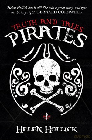 Pirates: Truth and Tales - Helen Hollick [KSIĄŻKA]