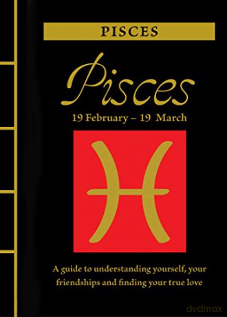 Pisces (Chinese Bound Zodiac): A Guide to Understanding Yourself, Your Friendships and Finding Your True Love - Marisa St Clair [KSIĄŻKA]