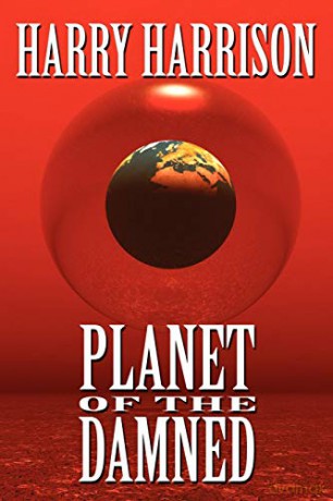 Planet of the Damned - Harry Harrison [KSIĄŻKA]