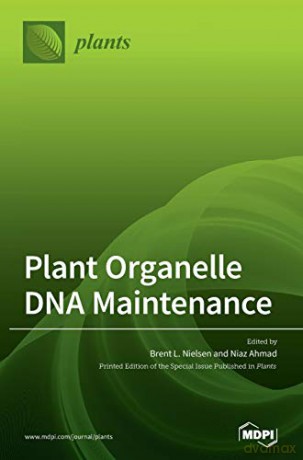 Plant Organelle DNA Maintenance - Brent L. Nielsen [KSIĄŻKA]