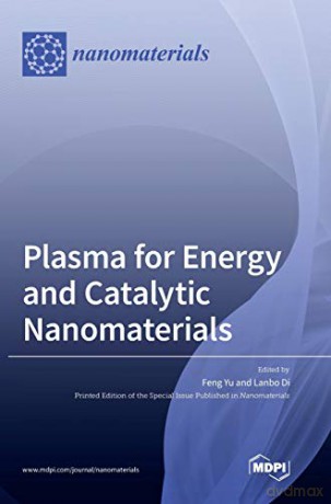 Plasma for Energy and Catalytic Nanomaterials - Feng Yu [KSIĄŻKA]