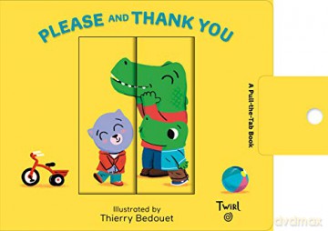 Please and Thank You: A Pull-The-Tab Book: 2 (Pull and Play Books) - Thierry Bedouet [KSIĄŻKA]