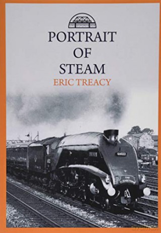 Portrait of Steam - Eric Treacy [KSIĄŻKA]