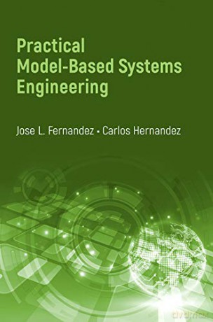 Practical Model-Based Systems Engineering 2019 - Jose L. Fernandez [KSIĄŻKA]