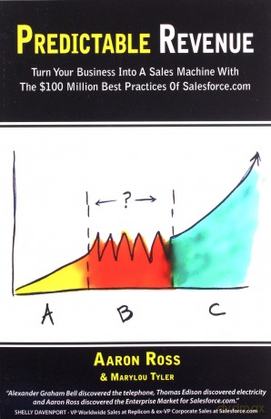 Predictable Revenue: Turn Your Business Into a Sales Machine with the $100 Million Best Practices of Salesforce.com - Aaron Ross [KSIĄŻKA]